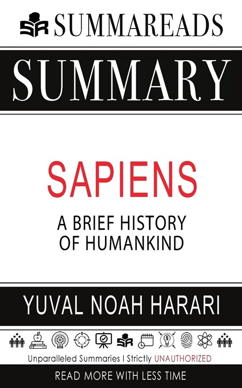 Summary of Sapiens: A Brief History of Humankind by Yuval Noah Harari (Paperback)