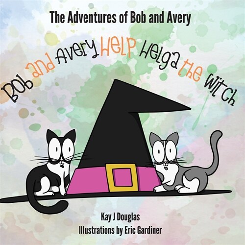 Bob and Avery Help Helga the Witch (Paperback)