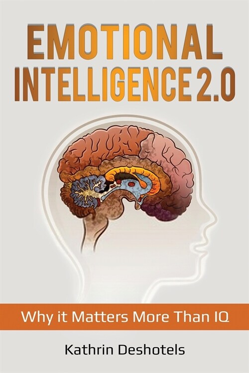 Emotional Intelligence 2.0: Why it Matters More Than IQ (Paperback)