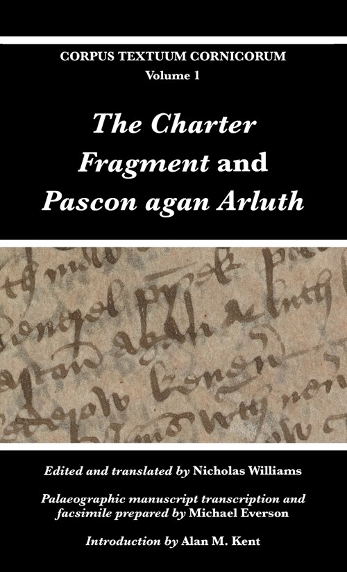 The Charter Fragment and Pascon agan Arluth (Hardcover)