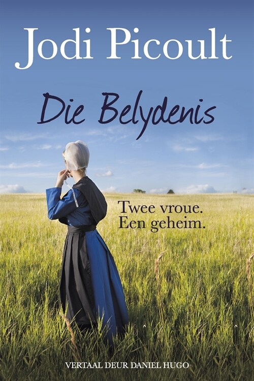 Die Belydenis: Twee vroue. Een geheim (Paperback)