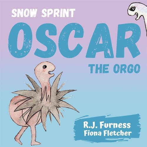 Snow Sprint (Oscar The Orgo) (Paperback)
