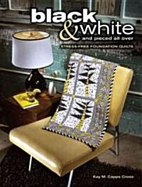 Black & White and Pieced All Over (Paperback, CD-ROM, 1st)