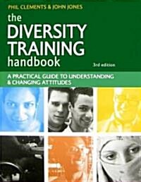The Diversity Training Handbook : A Practical Guide to Understanding and Changing Attitudes (Paperback, 3 Revised edition)