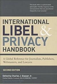 International Libel and Privacy Handbook (Paperback, 2nd, Revised)