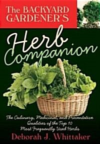 The Backyard Gardeners Herbal Companion (Paperback, Illustrated)