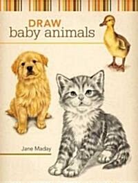 Draw Baby Animals (Paperback)