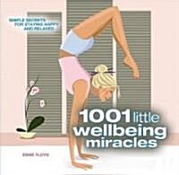 1001 Little Wellbeing Miracles (Paperback)