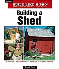 Building a Shed (Paperback, Revised, Update)