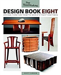 Fine Woodworking Design Book Eight: Original Furniture from the Worlds Finest Craftsmen (Paperback)