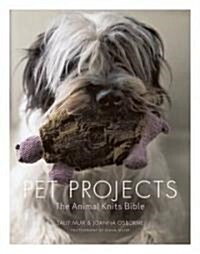 Pet Projects: The Animal Knits Bible (Paperback)