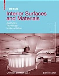 Interior Surfaces and Materials: Aesthetics, Technology, Implementation (Hardcover)