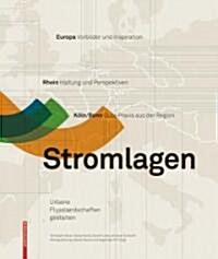 Stromlagen: Urbane Flusslandschaften Gestalten (Paperback)
