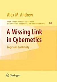 A Missing Link in Cybernetics: Logic and Continuity (Hardcover)