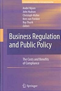 Business Regulation and Public Policy: The Costs and Benefits of Compliance (Hardcover, Edition. 2nd Pr)