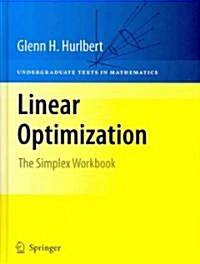 Linear Optimization: The Simplex Workbook (Hardcover)