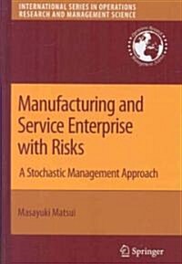 Manufacturing and Service Enterprise with Risks: A Stochastic Management Approach (Hardcover, 2009)