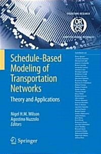Schedule-Based Modeling of Transportation Networks: Theory and Applications (Hardcover)