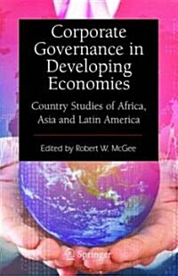 Corporate Governance in Developing Economies: Country Studies of Africa, Asia and Latin America (Hardcover, 2009)