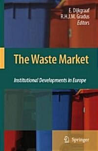 The Waste Market: Institutional Developments in Europe (Hardcover, 2008)
