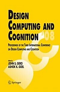 Design Computing and Cognition 08: Proceedings of the Third International Conference on Design Computing and Cognition [With CDROM] (Hardcover)