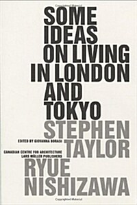 Some Ideas for Living in London and Tokyo (Paperback)