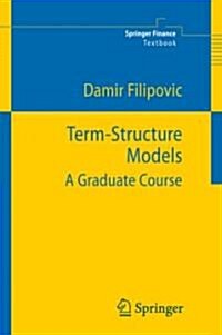 Term-Structure Models: A Graduate Course (Hardcover)