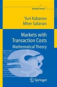 Markets with Transaction Costs: Mathematical Theory (Hardcover)