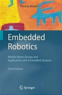 Embedded Robotics: Mobile Robot Design and Applications with Embedded Systems (Paperback, 3, 2008)
