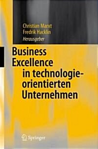 Business Excellence in Technologieorientierten Unternehmen (Hardcover)