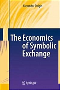 The Economics of Symbolic Exchange (Hardcover)