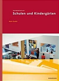 Entwurfsatlas Schulen Und Kindergarten (Paperback)