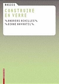 Construire En Verre (Paperback)