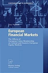 European Financial Markets: The Effects of European Union Membership on Central and Eastern European Equity Markets (Hardcover)