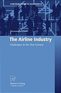 The Airline Industry: Challenges in the 21st Century (Hardcover, 2009)