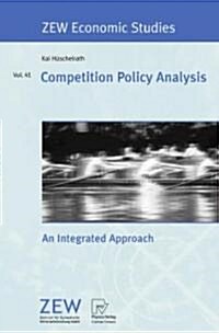 Competition Policy Analysis: An Integrated Approach (Paperback)