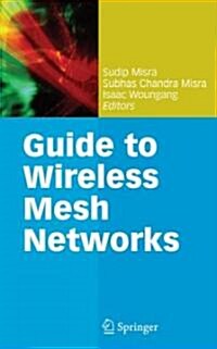 Guide to Wireless Mesh Networks (Hardcover)