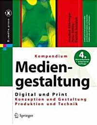 Kompendium Der Mediengestaltung Digital Und Print (Hardcover, 4th)