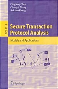 Secure Transaction Protocol Analysis: Models and Applications (Paperback, 2008)