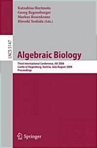 Algebraic Biology: Third International Conference, AB 2008, Castle of Hagenberg, Austria, July 31-August 2, 2008, Proceedings (Paperback, 2008)