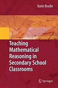 Teaching Mathematical Reasoning in Secondary School Classrooms (Hardcover)