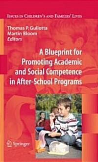 A Blueprint for Promoting Academic and Social Competence in After-School Programs (Hardcover)