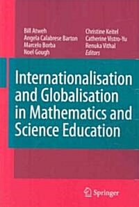 Internationalisation and Globalisation in Mathematics and Science Education (Paperback, 2007)