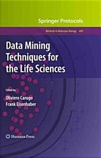 Data Mining Techniques for the Life Sciences (Hardcover, 2010)
