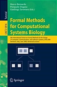 Formal Methods for Computational Systems Biology: 8th International School on Formal Methods for the Design of Computer, Communication, and Software S (Paperback, 2008)