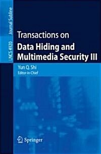 Transactions on Data Hiding and Multimedia Security III (Paperback, 2008)