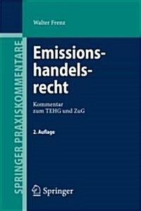 Emissionshandelsrecht: Kommentar Zum Tehg Und Zug (Hardcover, 2, 2., Berarb. U.)