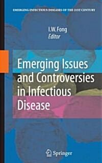 Emerging Issues and Controversies in Infectious Disease (Hardcover, 2009)