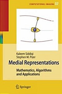 Medial Representations: Mathematics, Algorithms and Applications (Hardcover, 2008)
