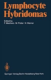 Lymphocyte Hybridomas: Second Workshop on Functional Properties of Tumors of T and B Lymphoyctes (Paperback, 1978. 2nd Print)